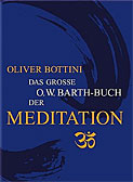 Das große O. W. Barth-Buch der Meditation