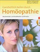 Ganzheitlich heilen durch Homoöpathie