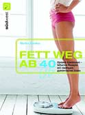 Fett weg ab 40