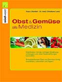 Obst & Gemüse als Medizin