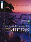 Die heilenden Klänge der Mantras, m. Audio-CD