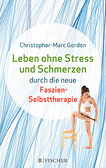 Leben ohne Stress und Schmerzen