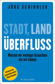 Stadt, Land, Überfluss