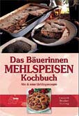 Das Bäuerinnen Mehlspeisen Kochbuch