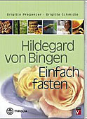 Hildegard von Bingen, Einfach fasten