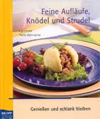 Feine Aufläufe, Knödel und Strudel