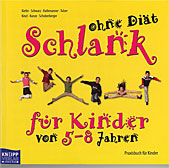 Schlank ohne Diät für Jugendliche von 9-14 Jahren und Kinder von 5-14 Jahren, 2 Bde.