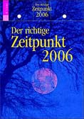 Der richtige Zeitpunkt 2006