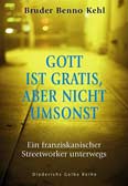 Gott ist gratis, aber nicht umsonst