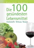 Die 100 gesündesten Lebensmittel