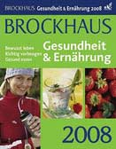 Brockhaus Gesundheit und Ernährung 2008