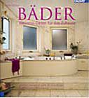 Bäder, Wellness-Oasen für Zuhause