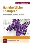 Ganzheitliche Therapien in Schwangerschaft, Wochenbett und Stillzeit