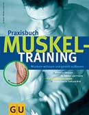 Praxisbuch Muskeltraining