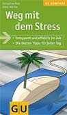 Weg mit dem Stress