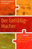 Der Gefräßig-Macher