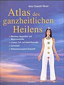 Atlas des ganzheitlichen Heilens