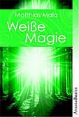 Weiße Magie - Praxisbuch