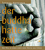 Der Buddha hatte Zeit