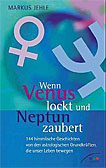 Wenn Venus lockt und Neptun zaubert