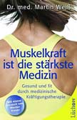 Muskelkraft ist die stärkste Medizin