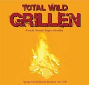 Total wild Grillen