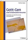 Gott-Gen und Grossmutterneuron