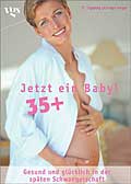 Jetzt ein Baby: 35+