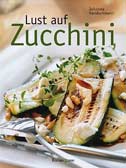 Lust auf Zucchini