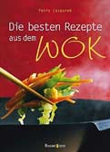 Die besten Rezepte aus dem Wok