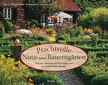 Prachtvolle Nutz- und Bauerngärten