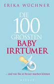 Die 100 größten Babyirrtümer