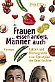 Frauen essen anders, Männer auch