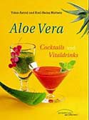 Aloe Vera. Cocktails und Vitaldrinks