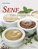 SENF - EINE KULINARISCHE VERFÜHRUNG