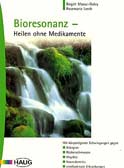 Bioresonanz, Heilen ohne Medikamente