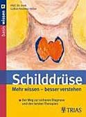 Schilddrüse: Mehr wissen - besser verstehen