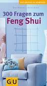 300 Fragen zum Feng Shui