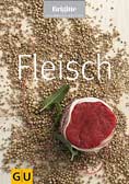 Fleisch. Brigitte Kochbuch Edition