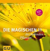 Die magischen 11 der heilenden Pflanzen