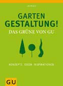 Gartengestaltung! Das Grüne von GU