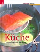 Küche. Garmethoden & Rezepte