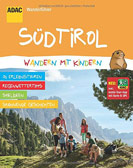 ADAC Wanderführer: Wandern mit Kindern Südtirol