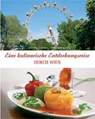 Eine kulinarische Entdeckungsreise durch Wien
