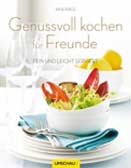 Genussvoll kochen für Freunde