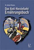 Das Anti-Herzinfarkt-Ernährungsbuch