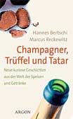 Champagner, Trüffel und Tatar