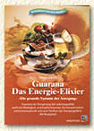 Guarana - Das Energie-Elixier