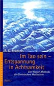 Im Tao sein, Entspannung in Achtsamkeit