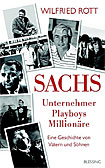 Sachs - Unternehmer, Playboys, Millionäre